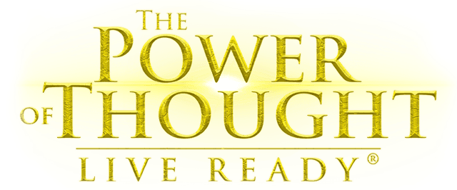 The Power of Thought — Live Ready®